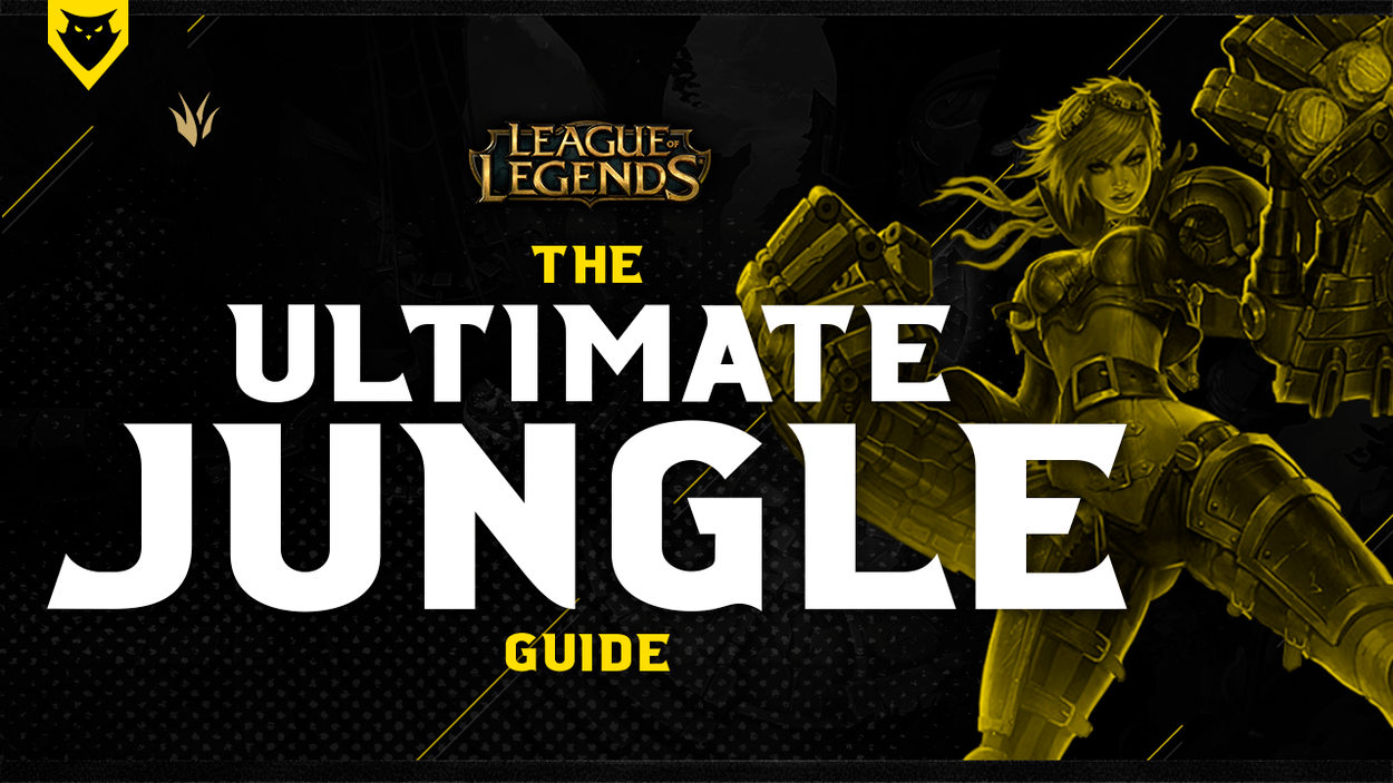 The Ultimate Jungle Guide for New League of Legends Junglers