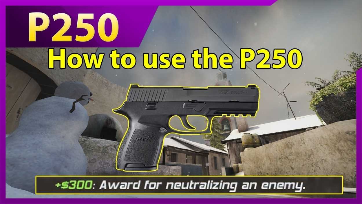 In-Depth Look: How to Use the P250 Effectively