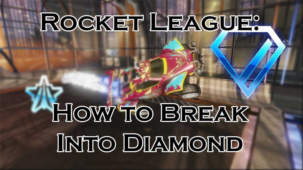 Rocket League: How to Break into Diamond